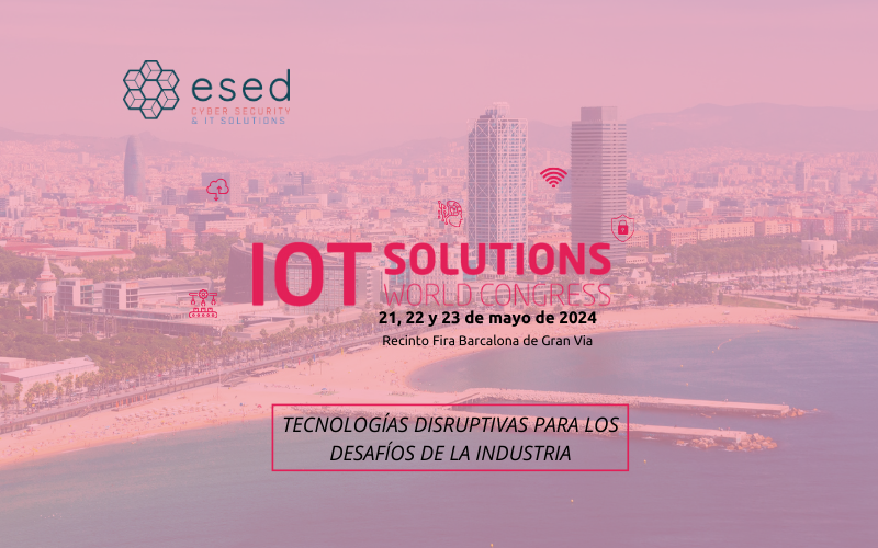 ESED presente en el IoT Solutions World Congress Barcelona 2024